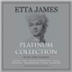 Etta James - The Platinum Collection